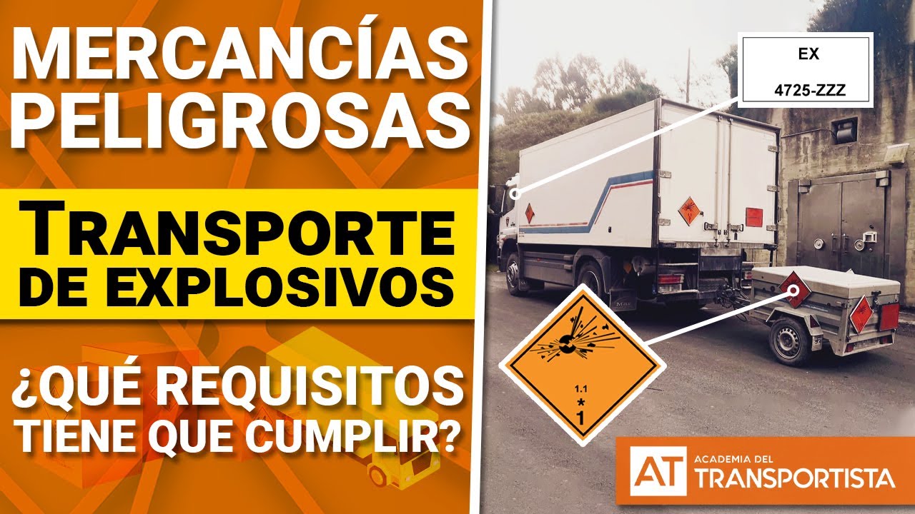 MERCANCIAS PELIGROSAS | ¿Cuáles son los requisitos para el transporte de explosivos?