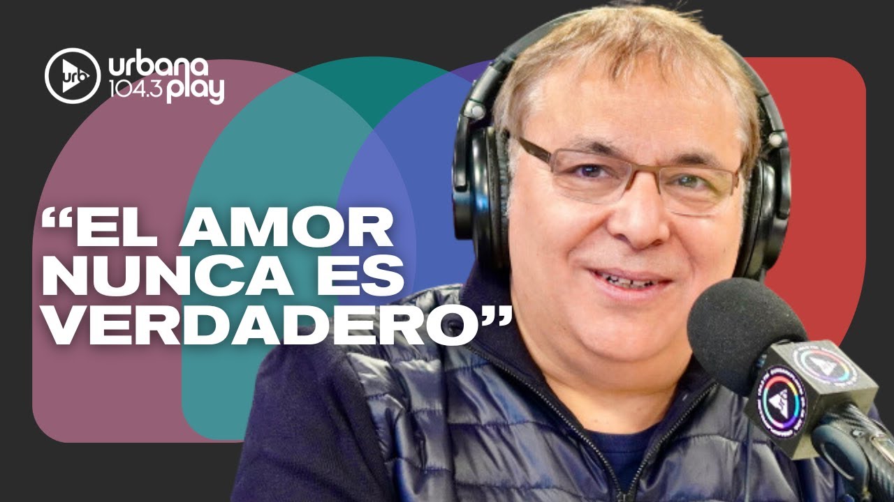 Gabriel Rolón sobre aprender a soltar el pasado. "El amor nunca es verdadero" 
