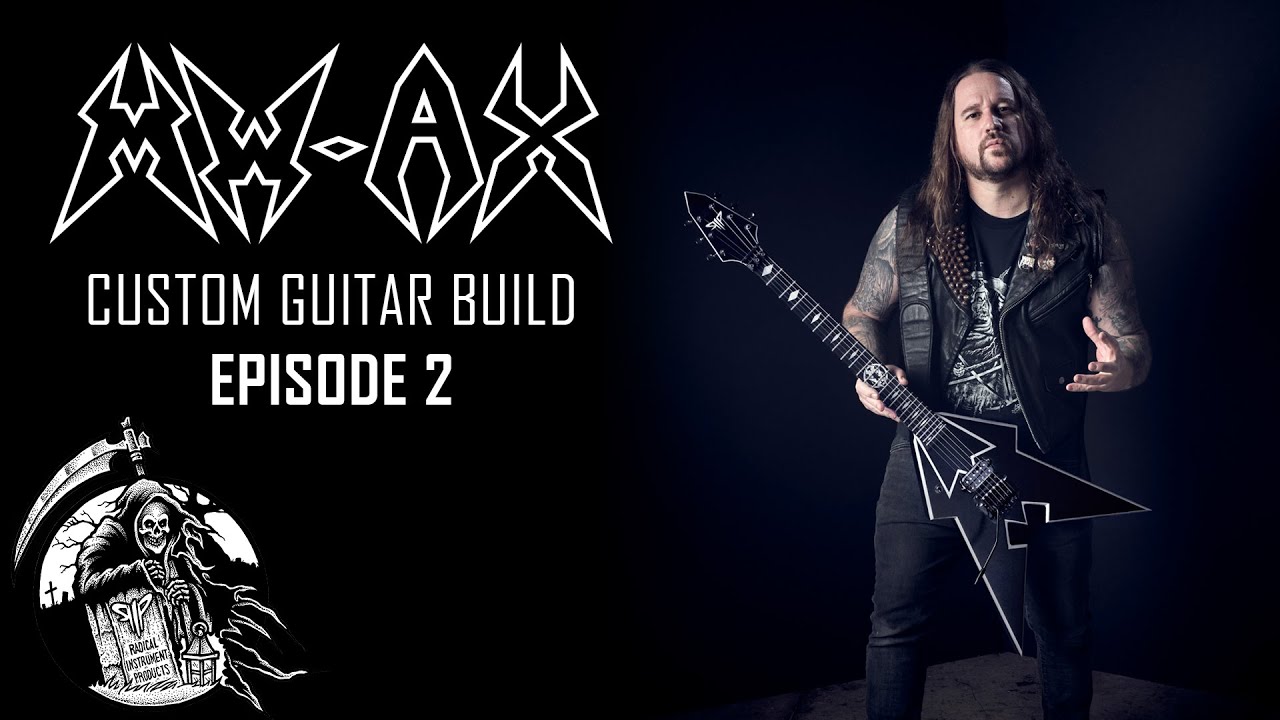 RIP Custom Guitars MW-AX Build - Episode 2