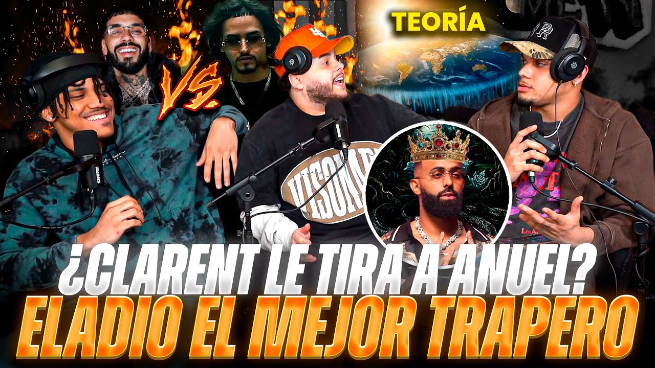 CLARENT vs ANUEL ¿eladio el mejor trapero 2026? TEORIA y…