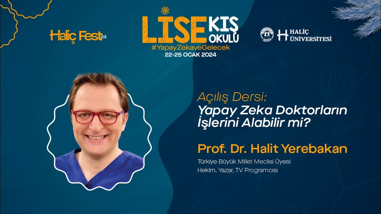 1. Gün Yapay Zeka Doktorların İşlerini Alabilir Mi? Prof. Dr. Halit YEREBAKAN | HaliçFest |