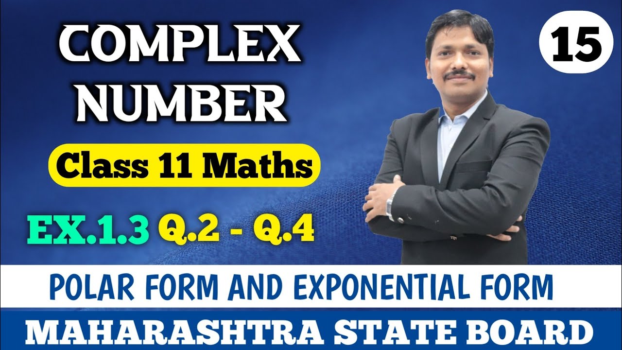 11S/Ch.1 Complex Number Ex.1.3  Part 15 | Maths-II (Science & Arts) Maharashtra Board| Dinesh Sir