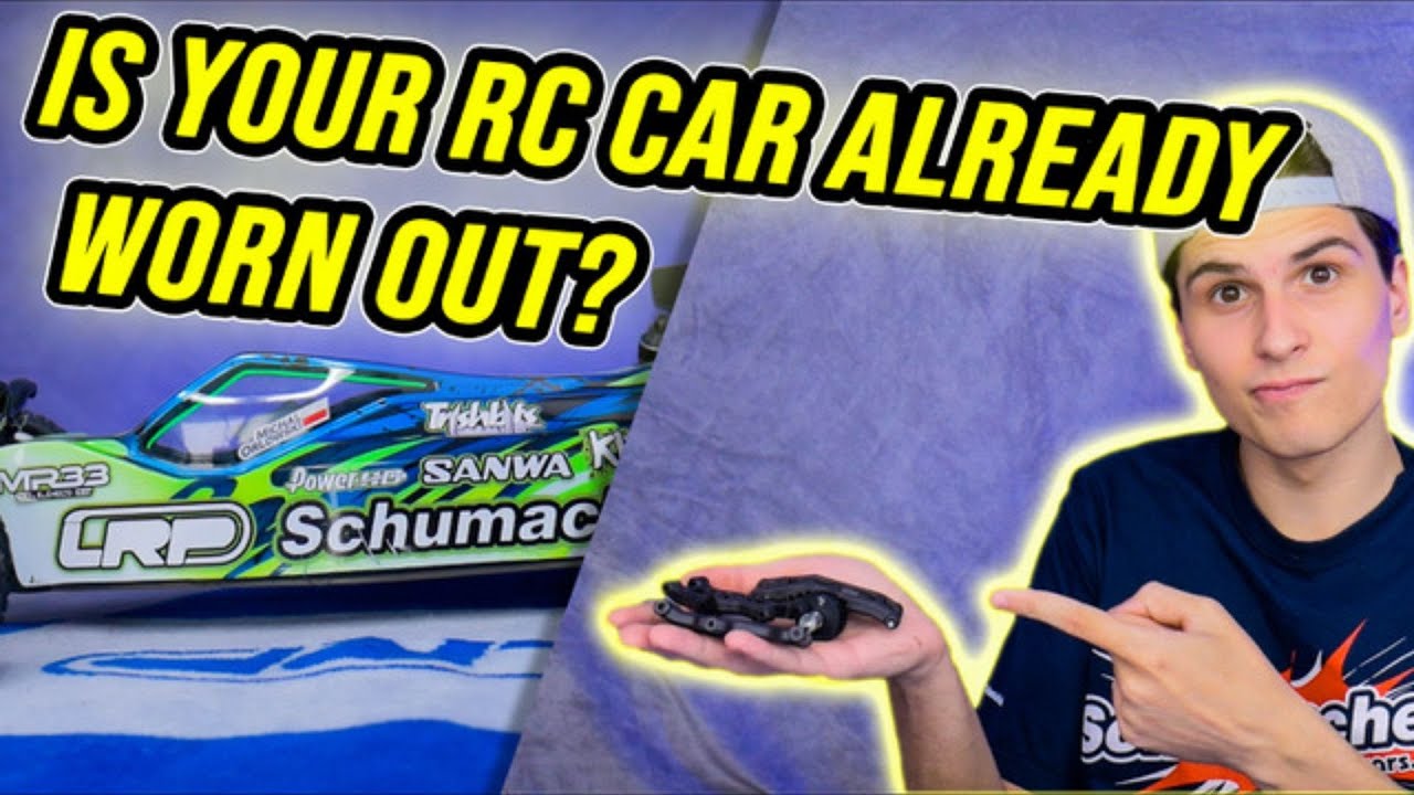 IS YOUR RC CAR ALREADY WORN OUT?
