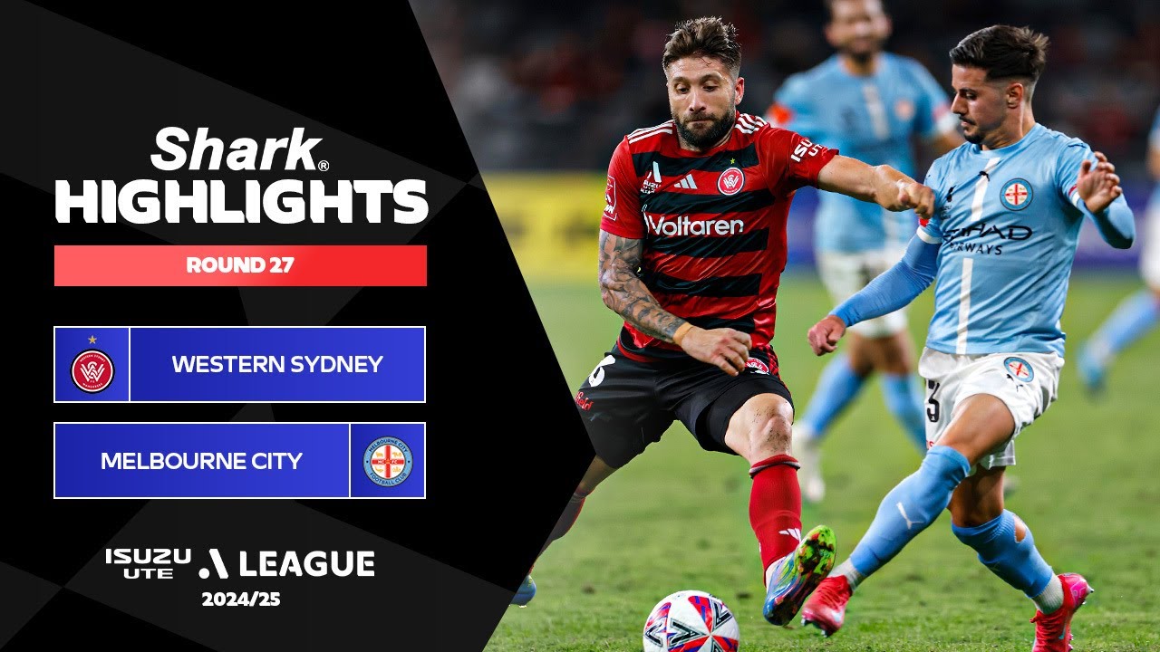 Western Sydney Wanderers v Melbourne City - Shark Highlights | Isuzu UTE A-League 2024-25 | Round 27