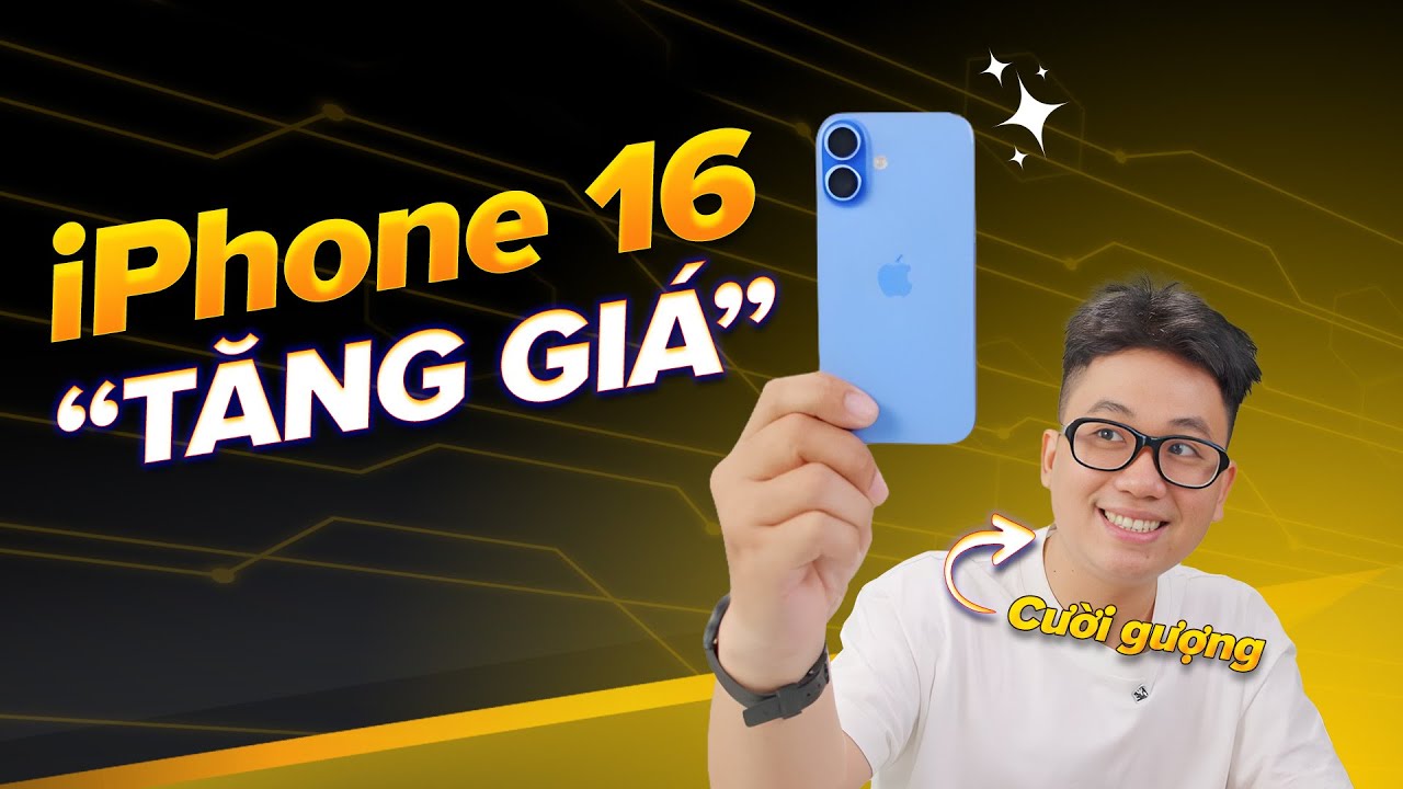 iPhone 16 BỖNG TĂNG GIÁ! Có nên mua lúc này?