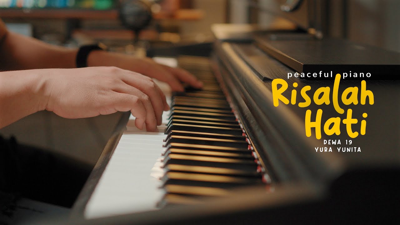 Risalah Hati - Dewa 19, Yura Yunita (Peaceful Piano)