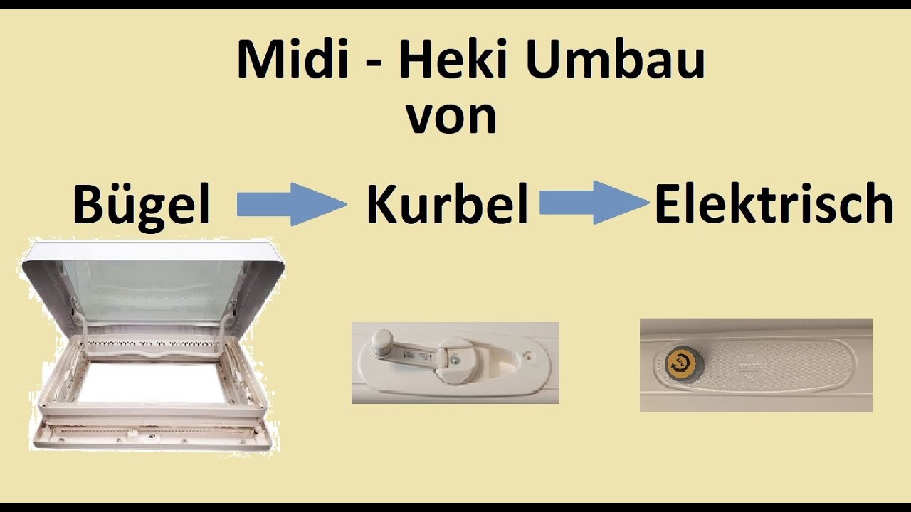 Umbau Midi Heki Bügel Variante auf Kurbel, oder Elektrisch