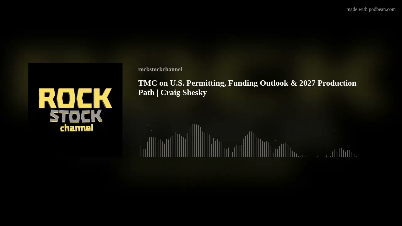TMC on U.S. Permitting, Funding Outlook & 2027 Production Path | Craig Shesky
