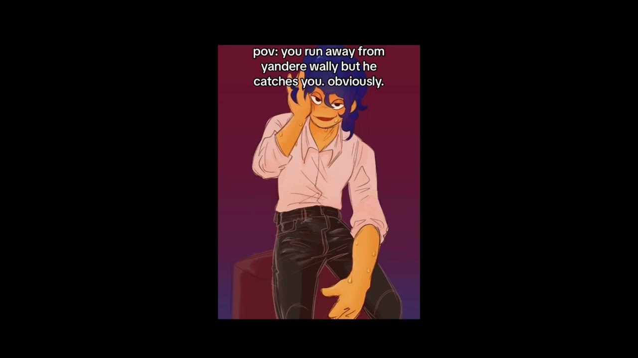 🩸Yandere Wally x Listener 🍎 (800 SUB SPECIAL)