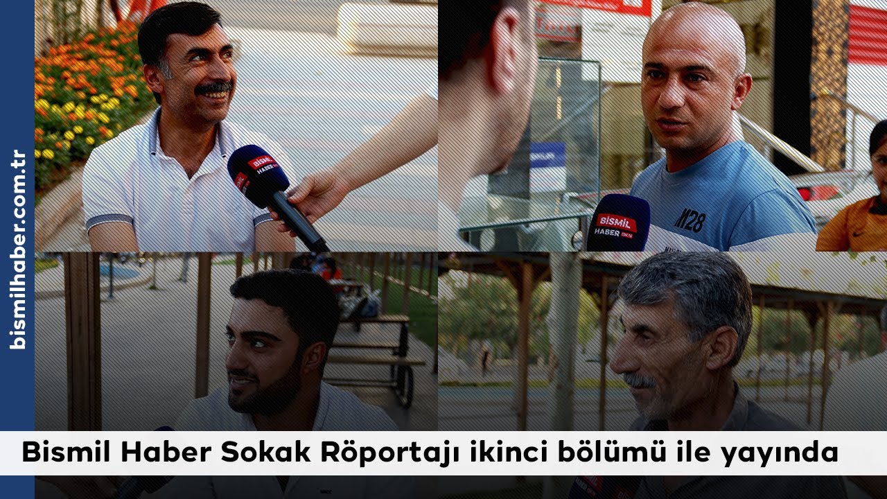 Bismil Haber Sokak Röportajı ikinci bölümü ile yayında - Bismil Haber