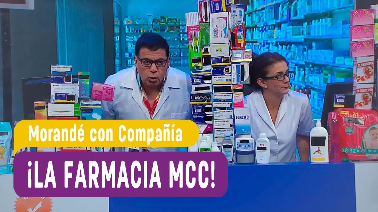 ¡La farmacia MCC! - Mórandé con Compañía 2017
