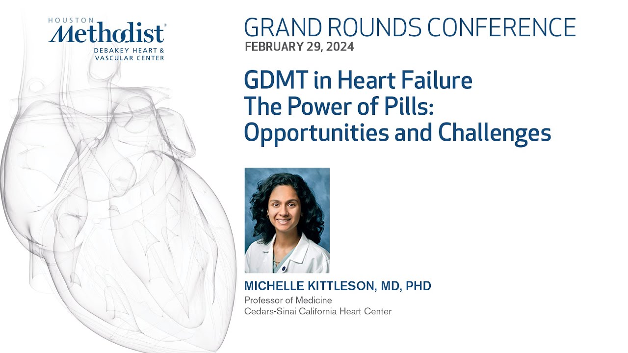 GDMT in Heart Failure – The Power of Pills: Opportunities and Challenges (Michelle Kittleson, MD)