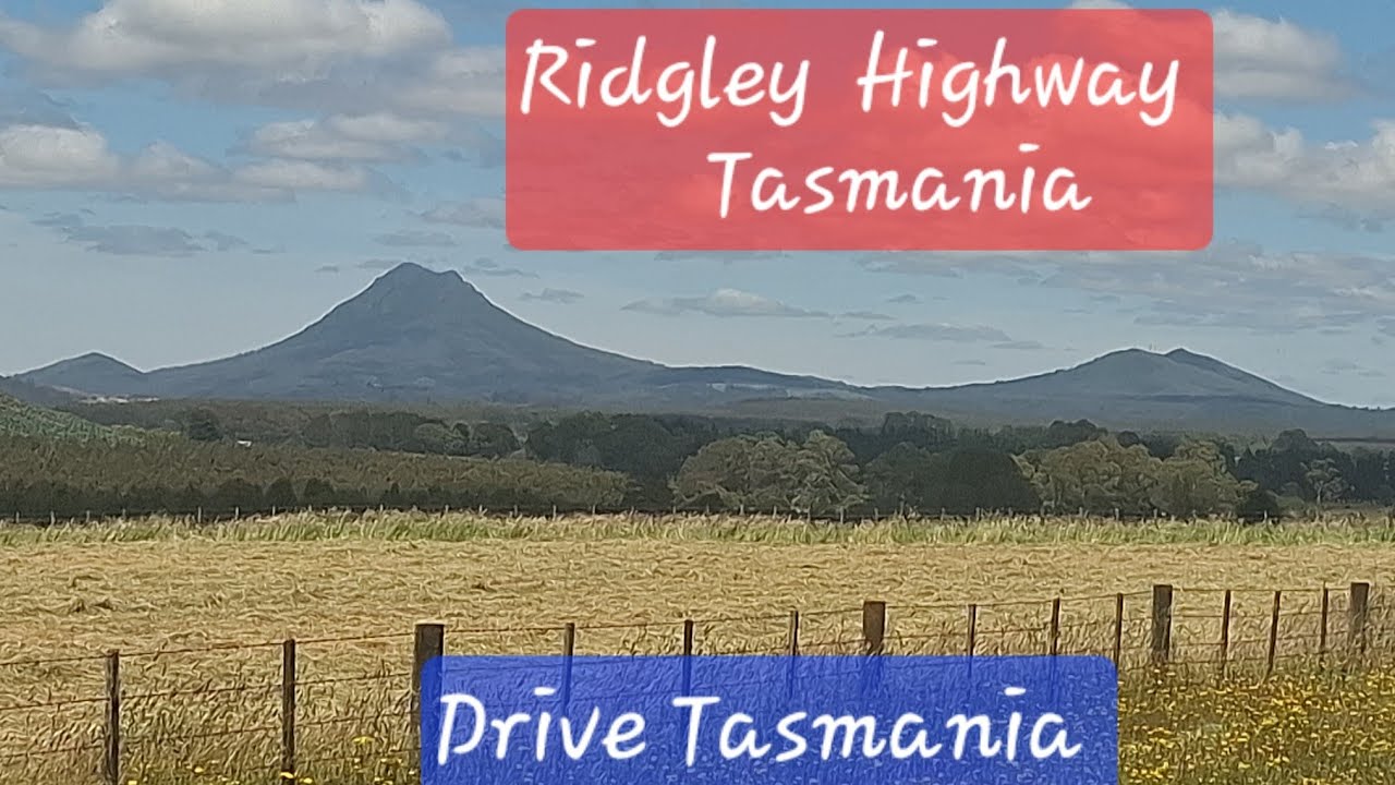 DRIVE Tasmania Ridgley to Waratah 