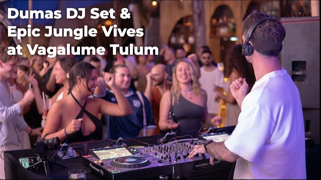 Dumas DJ Set at Vagalume Tulum | Live from the Jungle Vibes of Mexico
