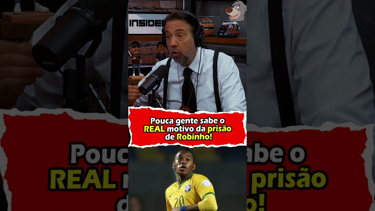 REAL motivo da pris&atilde;o de Robinho!