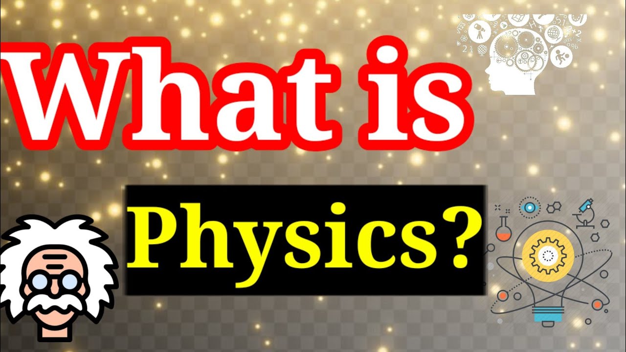#What is physics? Definition of physics/ physics in Hindi/urdu/Sindhi