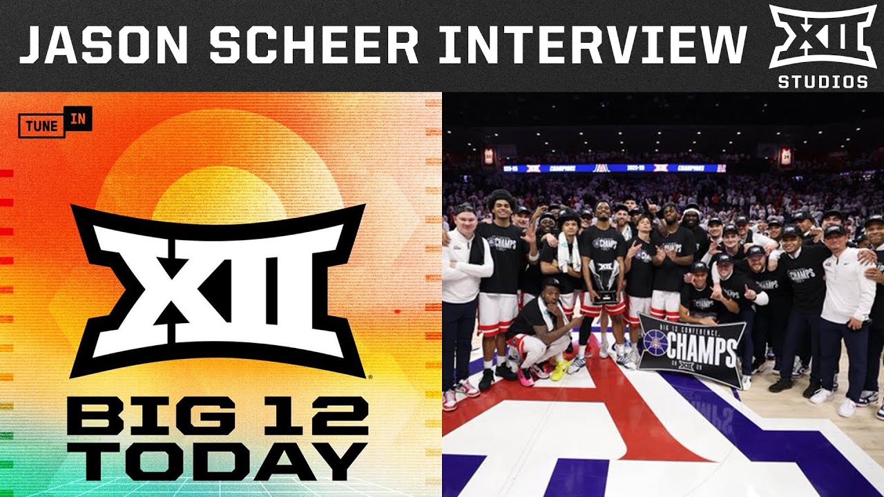 Arizona Reporter Jason Scheer Joins the Show Following Arizona Winning Big 12 Title | Big 12 Today
