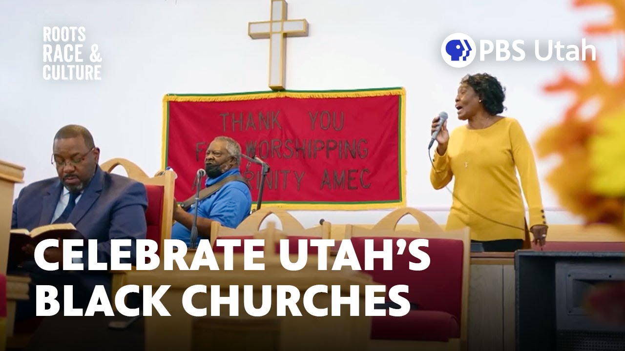 Utah's Black Churches | Roots, Race & Culture S4E1