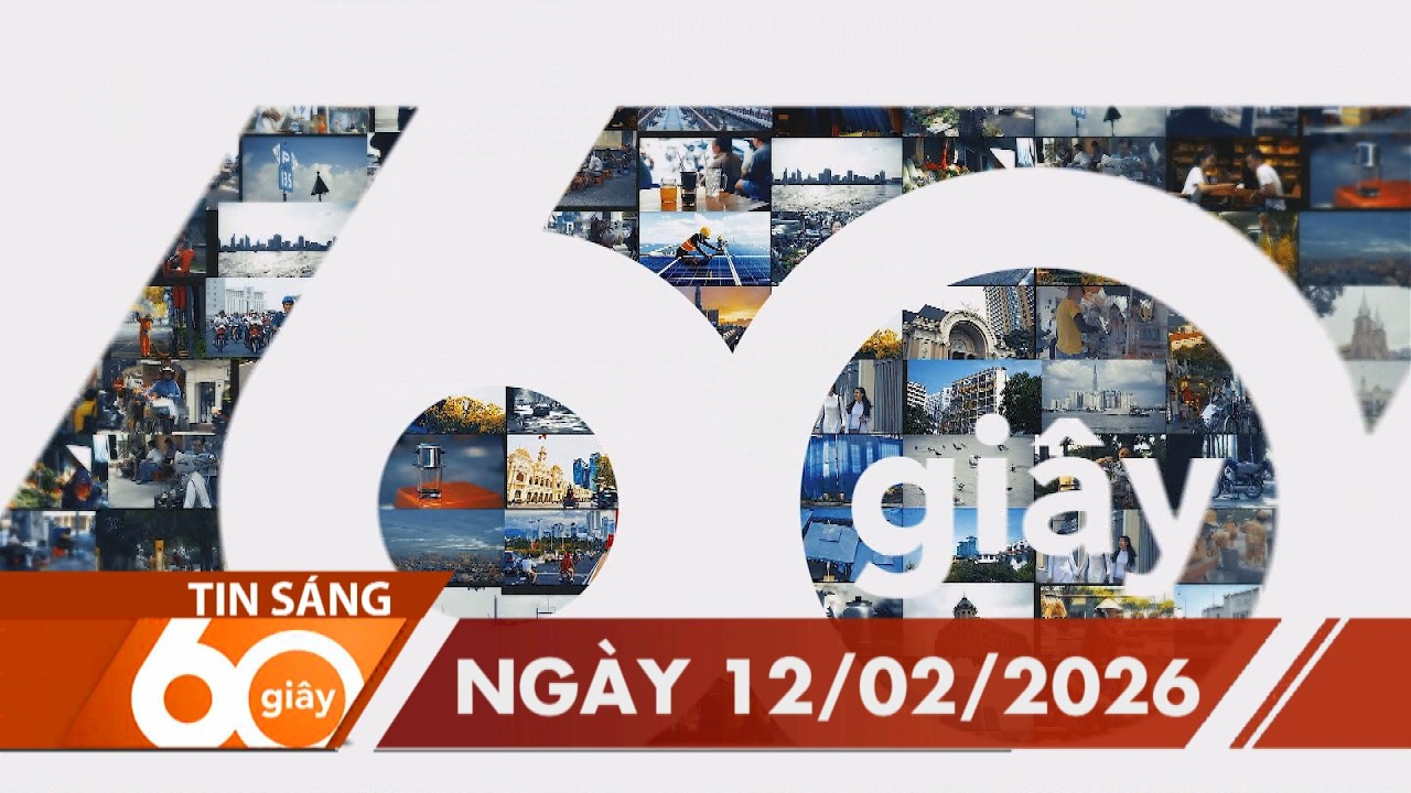 60 Giây Sáng - Ngày 12/02/2026 | HTV Tin tức