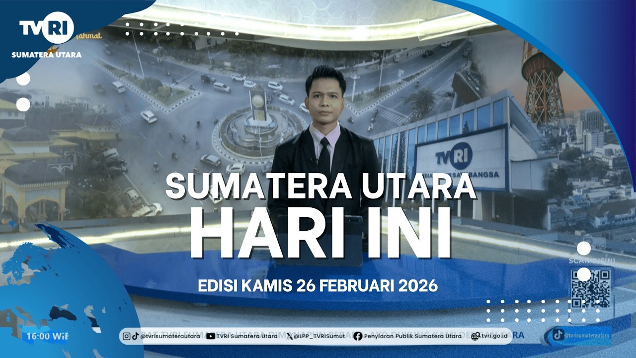 SUMATERA UTARA HARI INI [26 FEBRUARI 2026]