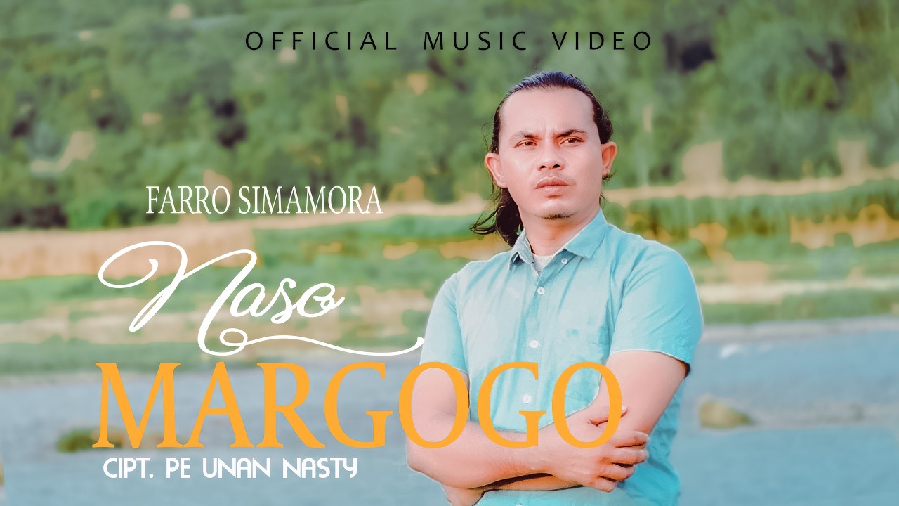 Farro Simamora - Naso Margogo (Official Music Video)