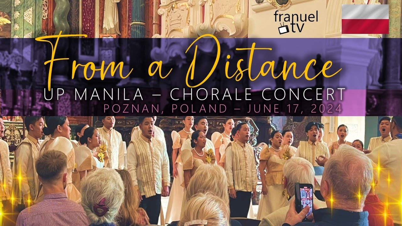 From a Distance - UP Manila Chorale Concert | Poznan, Poland