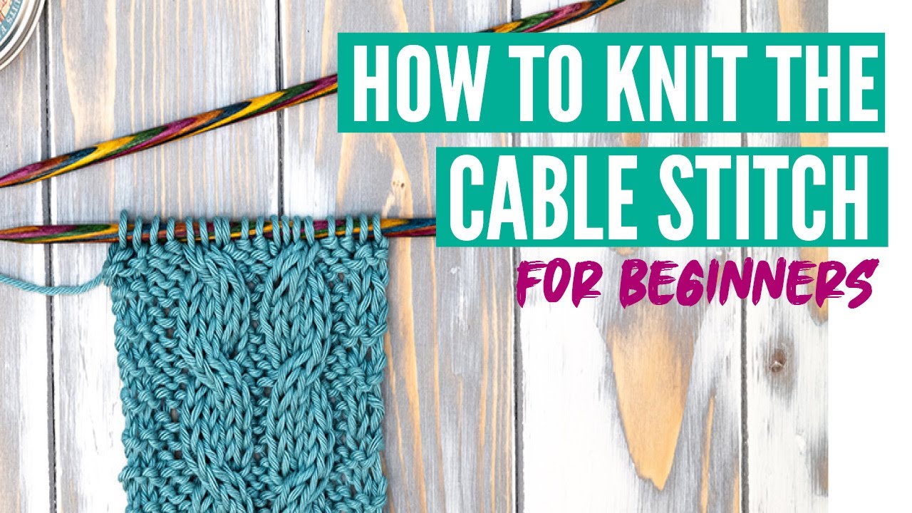 How to knit the cable stitch for beginners - Step by step tutorial