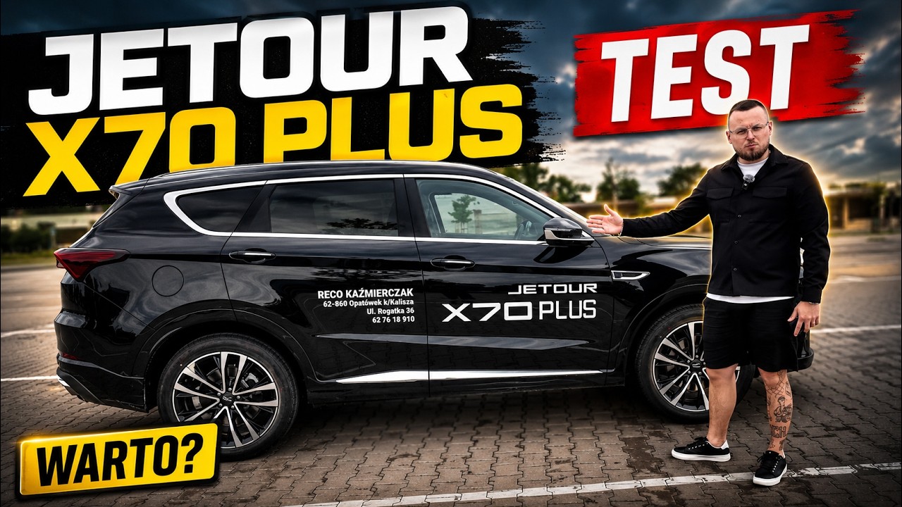 JETOUR X70 PLUS &ndash; SUV, kt&oacute;ry naprawdę zaskakuje! Czy warto go kupić?