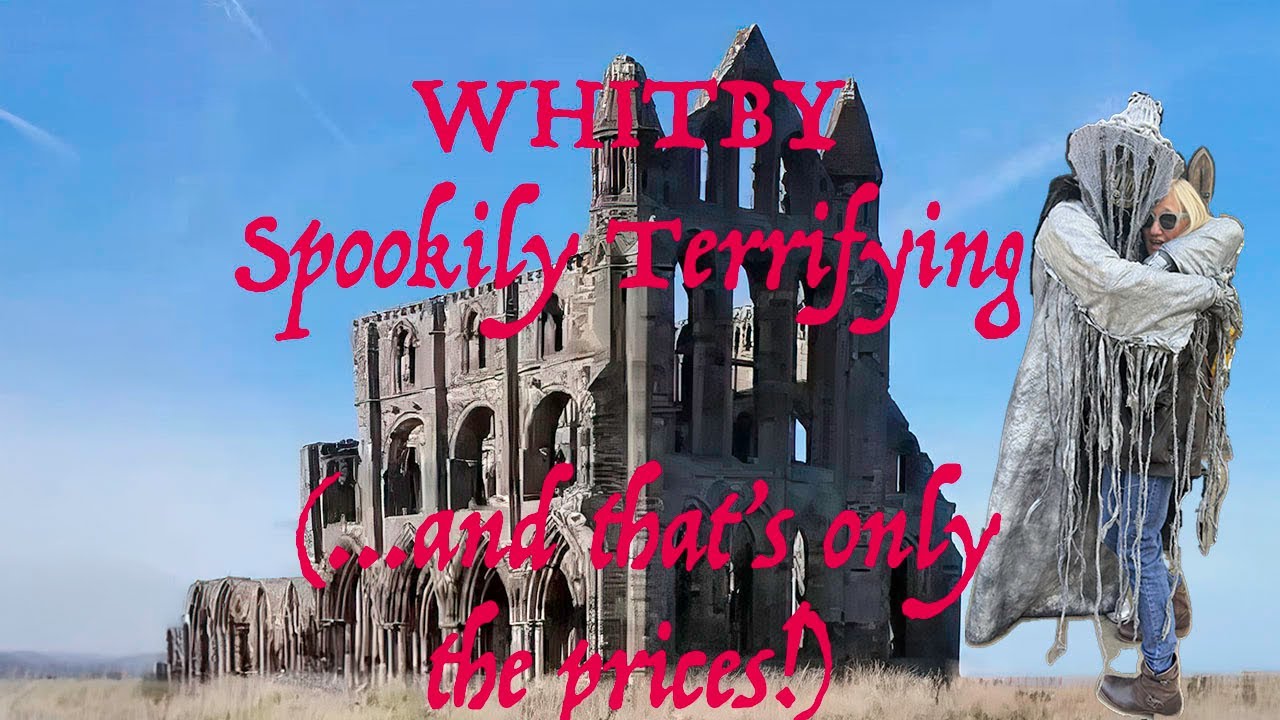 Whitby - Shockingly Expensive
