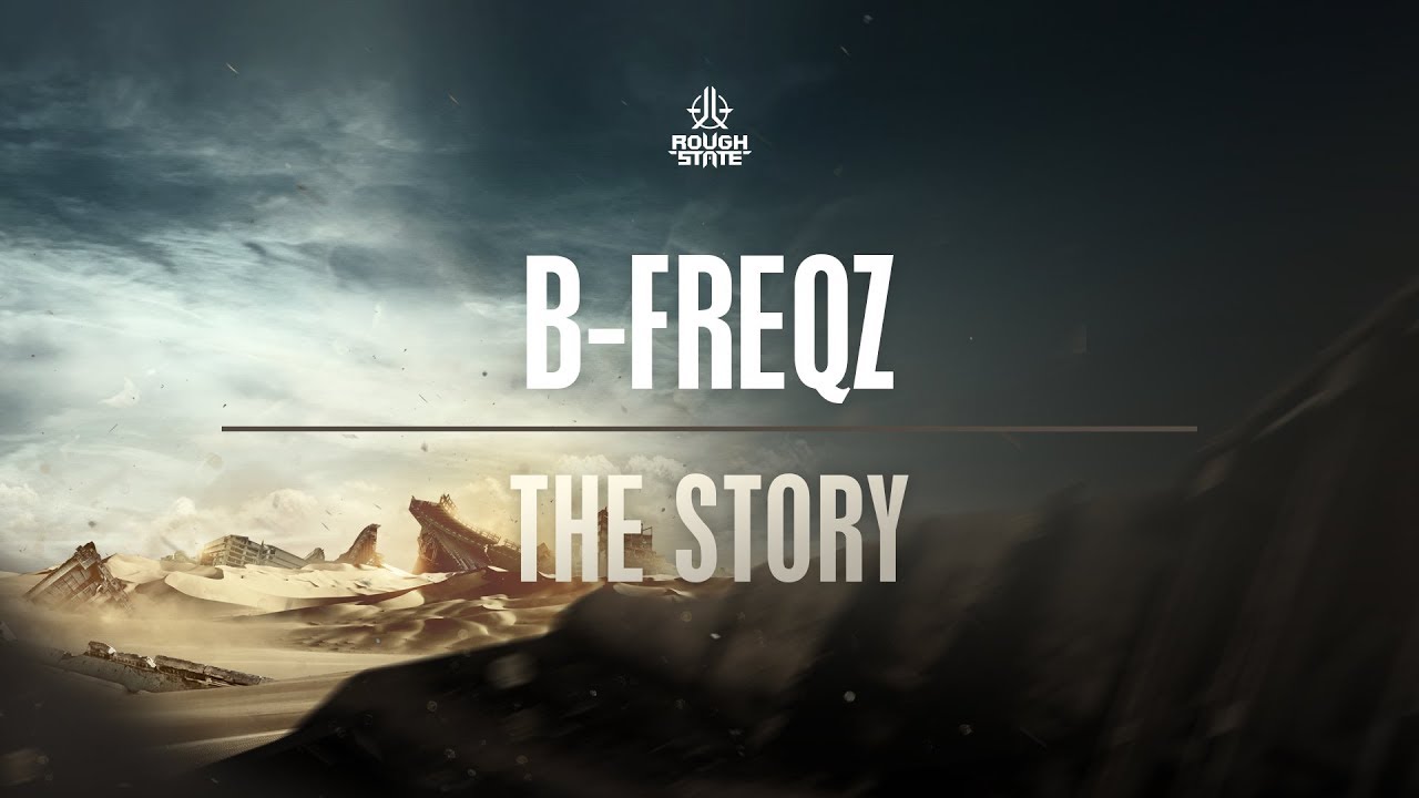 B-Freqz - The Story [OUT NOW]
