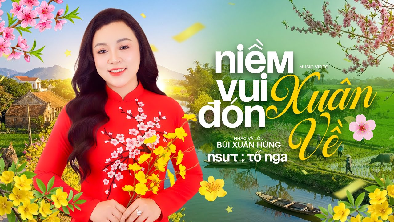 Niềm Vui Đón Xuân Về - NSƯT Tố Nga | Sáng tác: Bùi Xuân Hùng