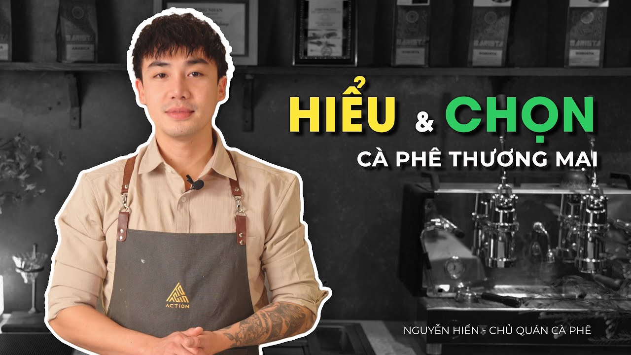 BÀI 1 : Chọn CÀ PHÊ phù hợp cho quán