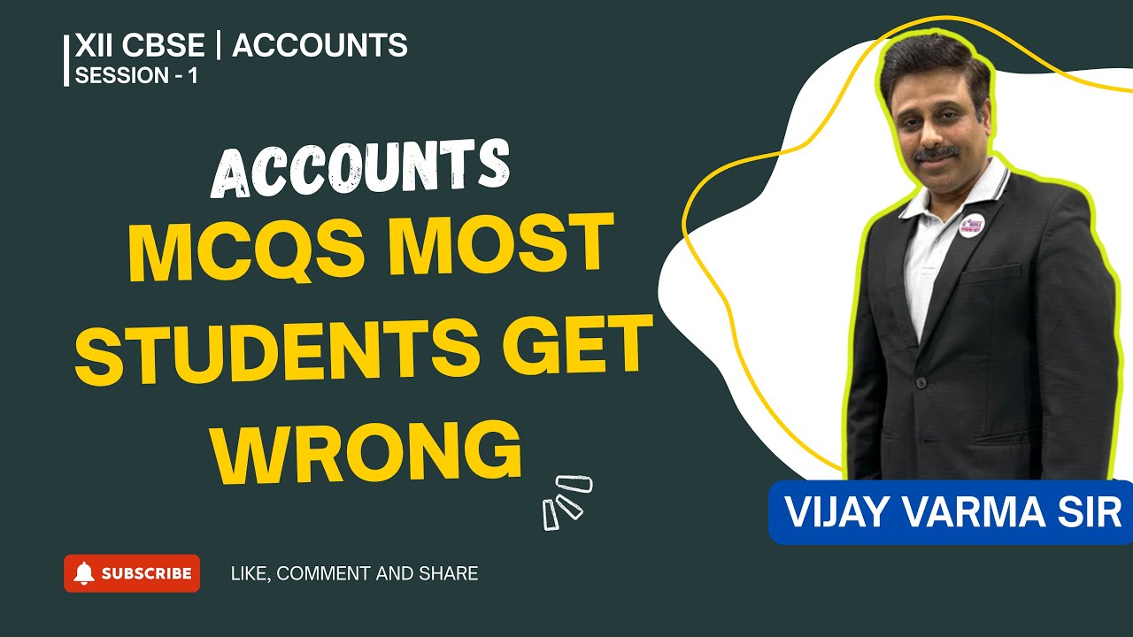 XII CBSE ACCOUNTS MCQS DISCUSSION SESSION 1 - VIJAY SIR
