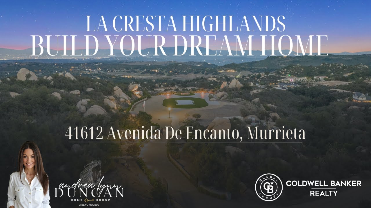 Build Your Dream Home in La Cresta Highlands with Endless VIews