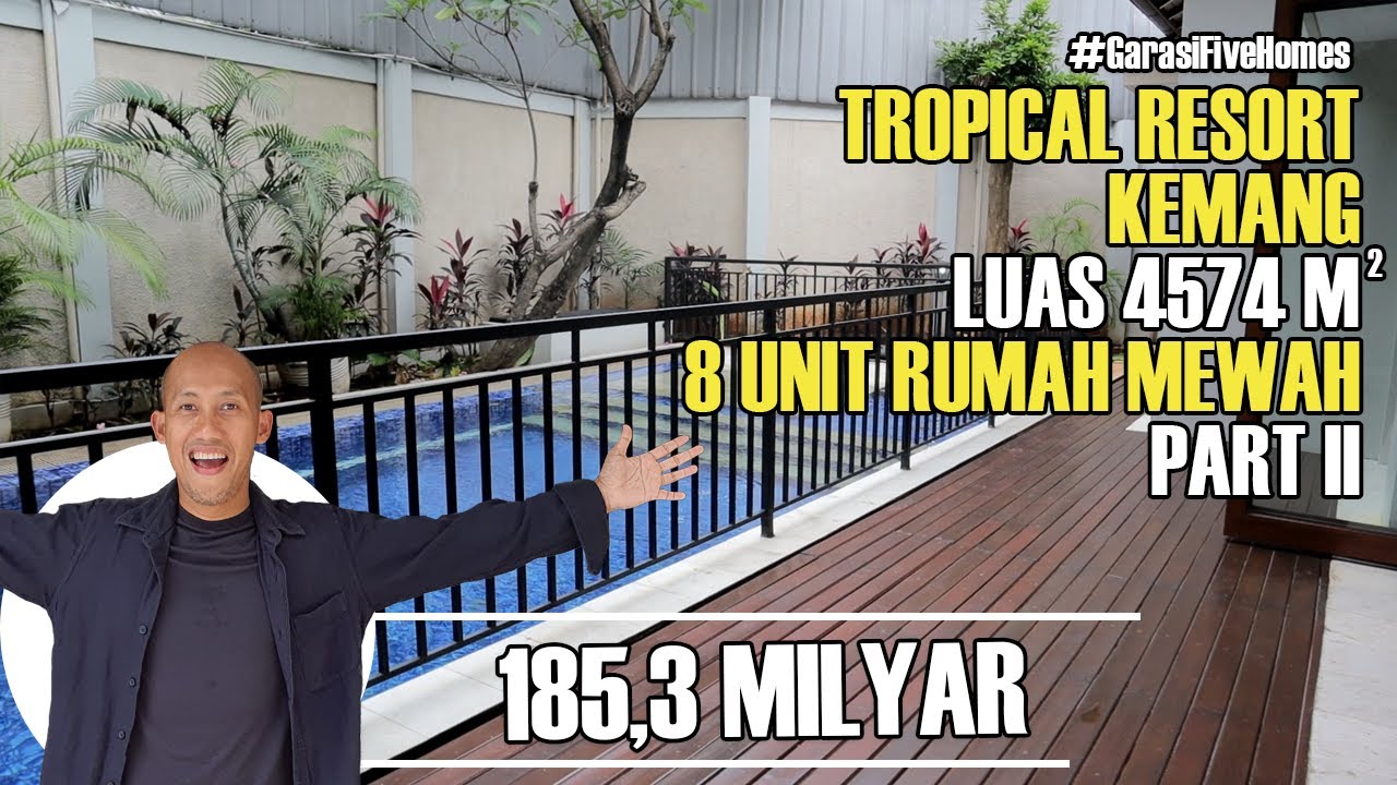 TROPICAL RESORT KEMANG | LUAS 4574m2 | 8 UNIT RUMAH MEWAH | 185,3 MILYAR (PART 2/2)