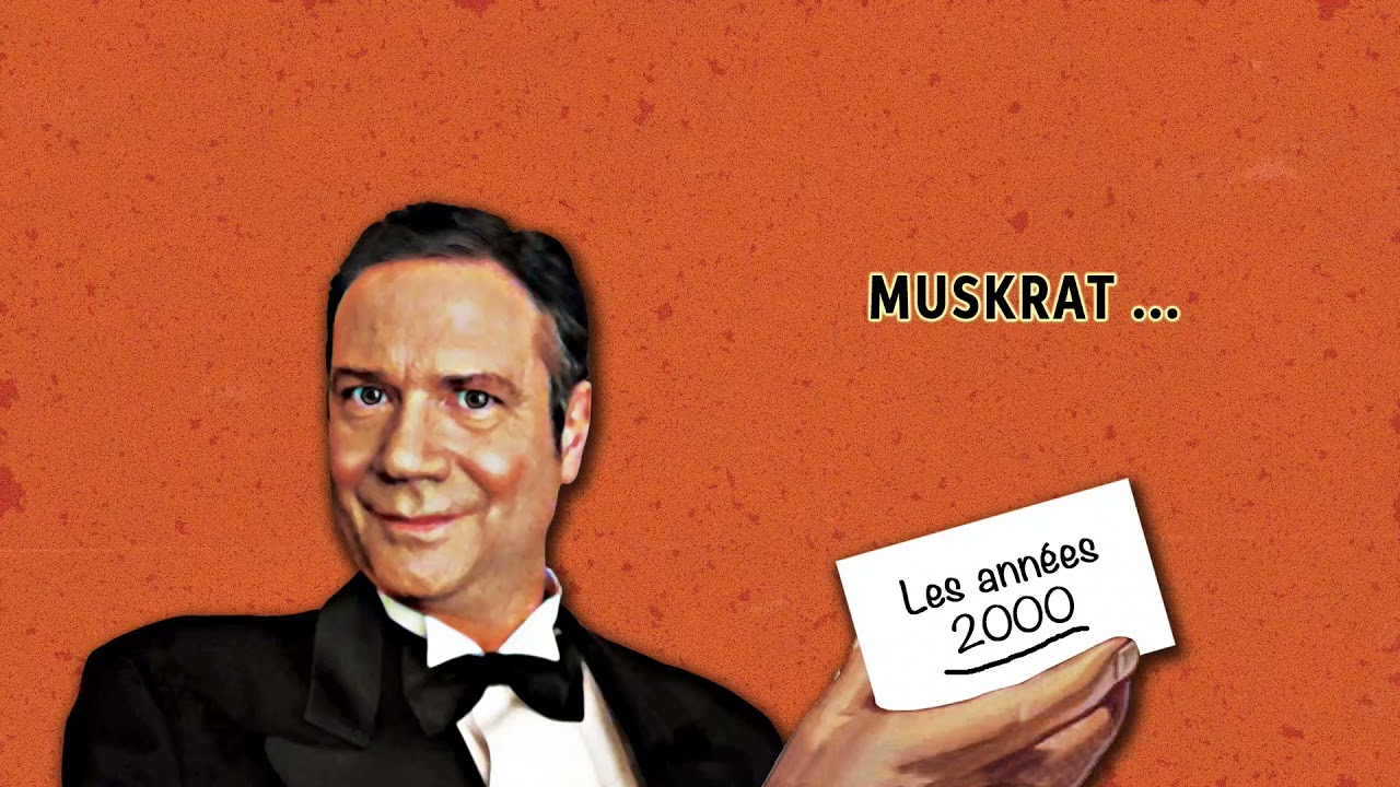 Les 2 minutes du peuple – Muskrat… – François Pérusse