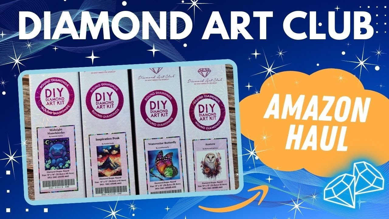 Diamond Art Club - Recent Amazon Haul!! New Kits