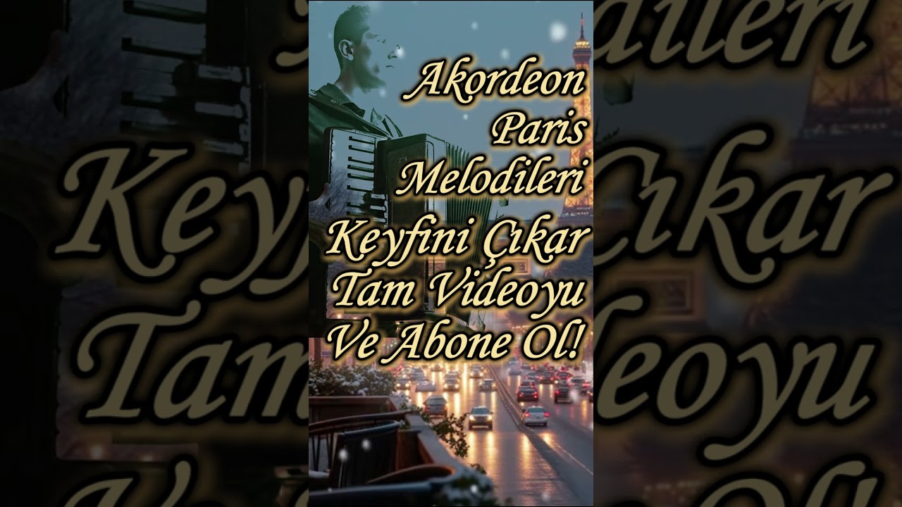 Akordeon | Paris Melodileri | Rahatlatıcı M&uuml;zik | Arka Plan M&uuml;ziği