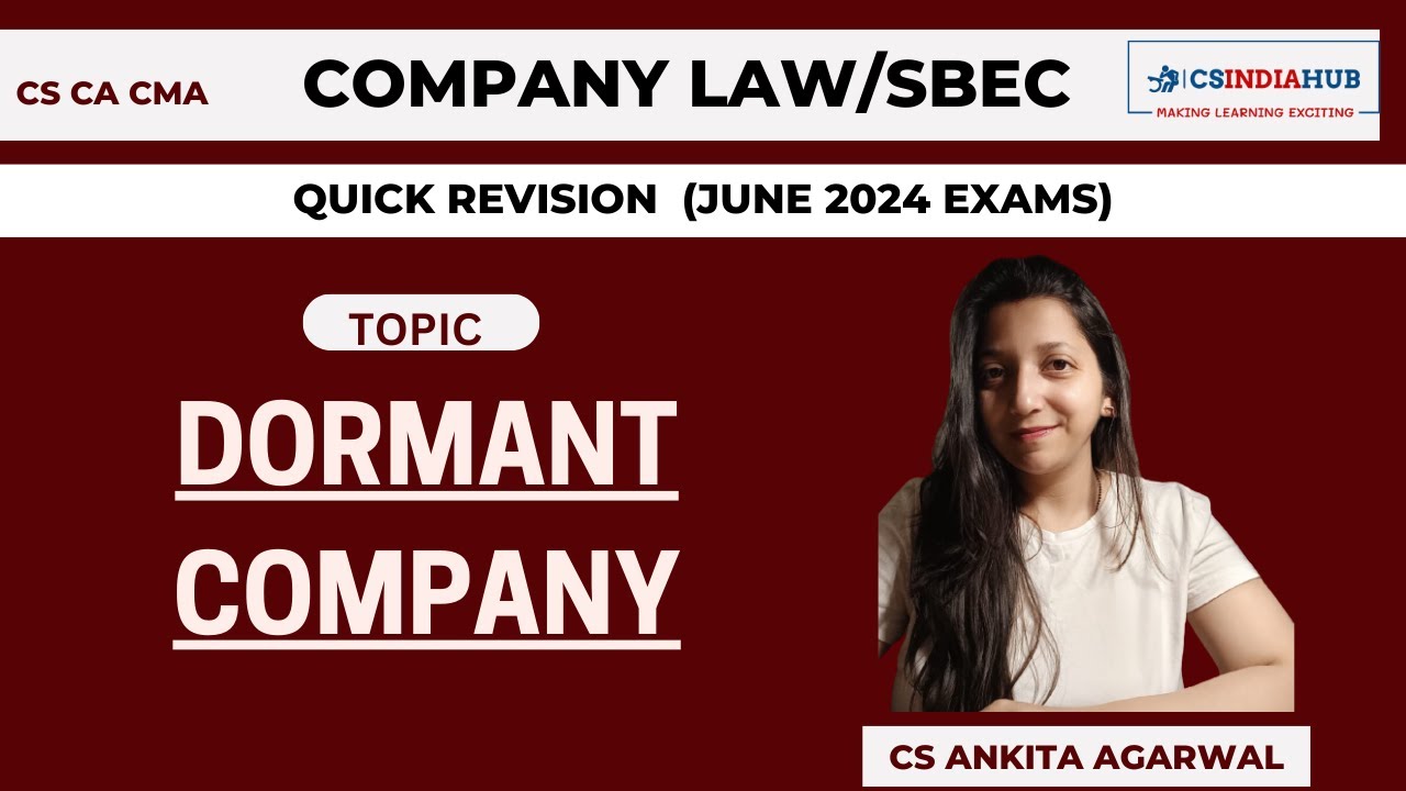 Quick Revision of the chapter Dormant Company