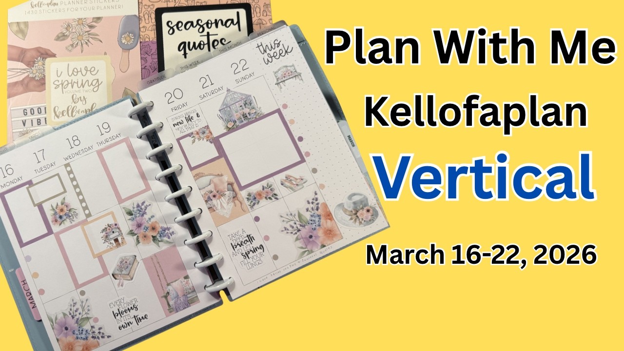 Plan With Me—Kellofaplan Vertical—March 16-22, 2026