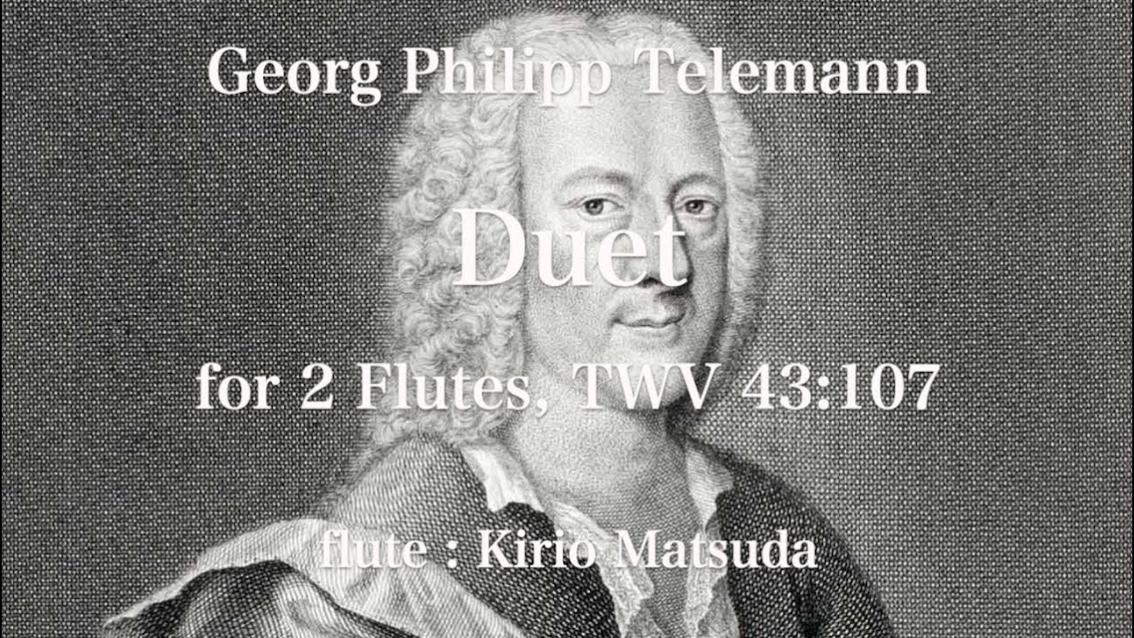 Duet for 2 Flutes, TWV 43:107（Georg Philipp Telemann）flute : Kirio Matsuda