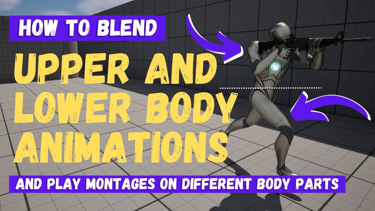 How To Blend Upper And Lower Body Animations - Unreal Engine 5 Tutorial