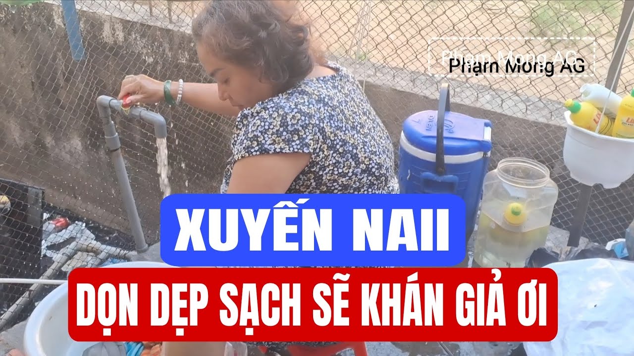 Xuyến Naii dọn dẹp sạch sẽ sàng nước khán giả ơi xuyến giỏi không #phạmmongag #xuyennaii #emNhư 