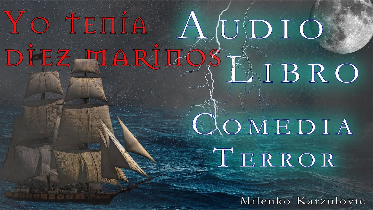 YO TENÍA DIEZ MARINOS - AUDIOLIBRO - COMEDIA/TERROR