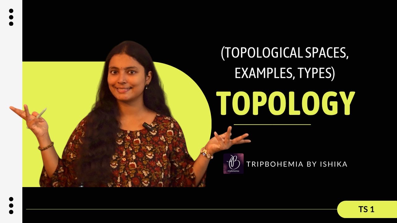 Topology Made Easy: What Are Topological Spaces? Key Examples & Types (TS 1)