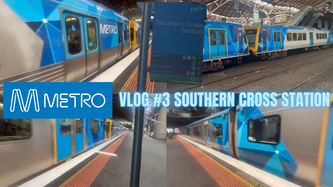 Southern Cross Station - METRO + V/LINE HUB! | Metro Trains Melbourne Vlog #3
