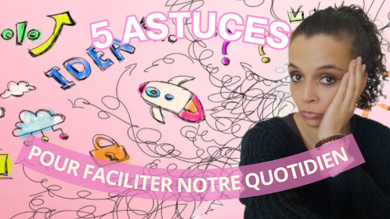 VELAALIFE FAMILY : 5 ASTUCES POUR FACILITER NOTRE QUOTIDIEN