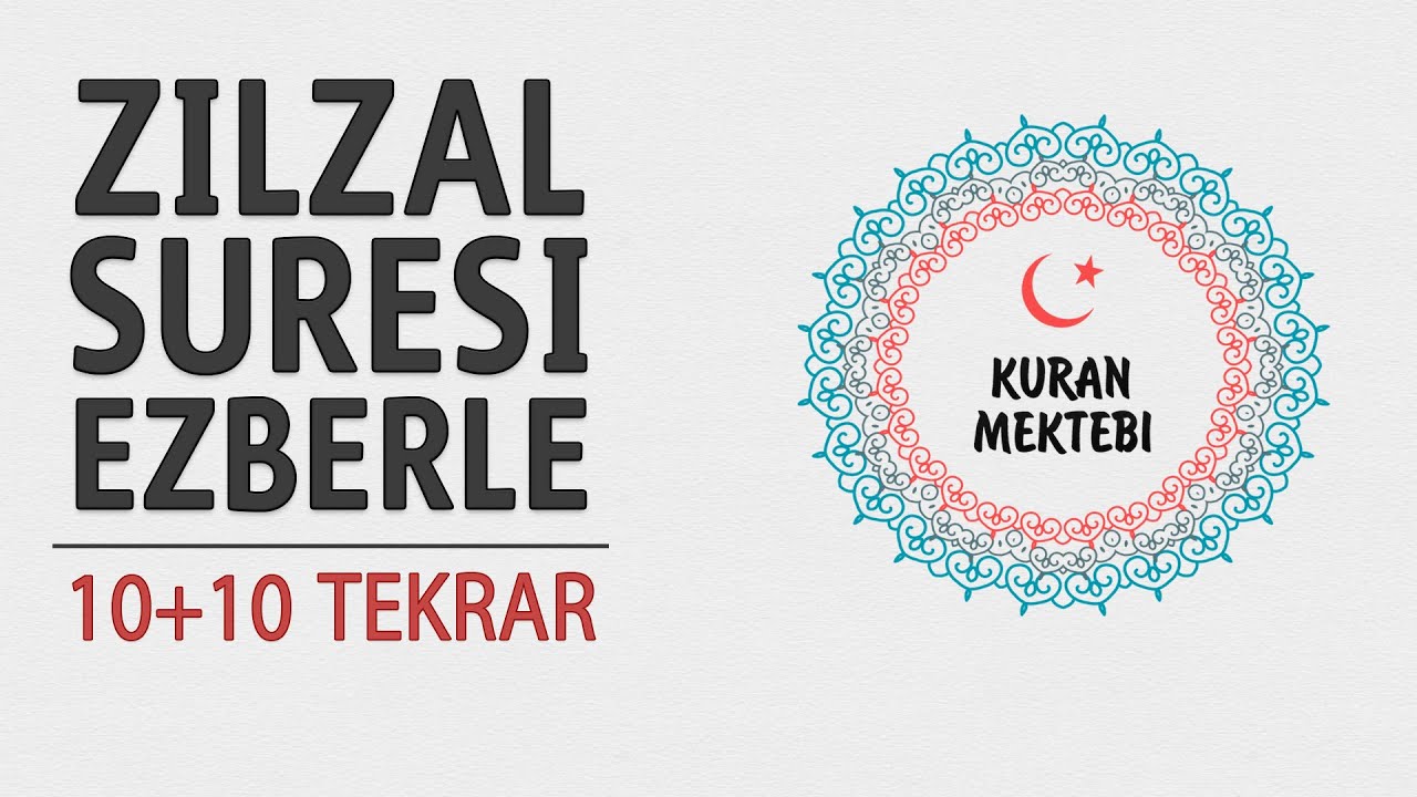 Zilzal suresi ezberle 10 tekrar+10 tekrar