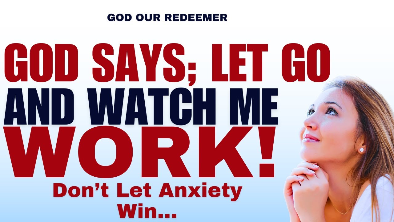 Let Go and Trust God Today! (Christian Motivation)