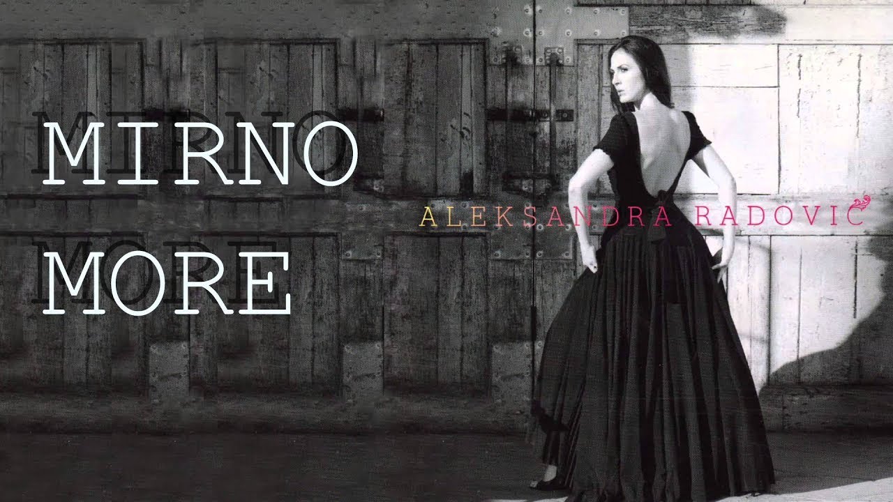 Aleksandra Radovic - Mirno more - (Audio 2009)